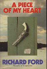 A Piece of my Heart by Richard  Ford